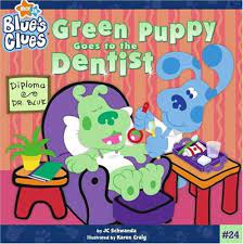Green Puppy Goes to the Dentist (Blue's Clues): 9781416947806: Schwanda,  JC, Craig, Karen: Books - Amazon.com