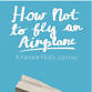 How Not to Fly an Airplane — KATAHDIN WINGS event image