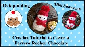 Browse and shop the range of mothercare products currently at boots. Mini Snowman Crochet Tutorial To Cover A Ferrero Rocher Chocolate Youtube