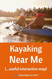 Kayaking Near Me Paddling Locations Map Inc Canoeing Kayak Guru Kayaking Near Me Kayaking Kayaking Tips