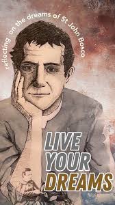 Live Your Dreams, Novena in honour of St John Bosco coming soon