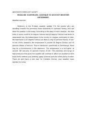 Philippines is a tropical rainforest climate because of its geographical location. Weather Forecast Script Doc Weather Forecast Script Headline Easterlies Continue To Give Hot Weather Nationwide Weather Reporter Welcome To The E News Course Hero