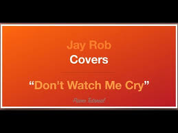 Don T Watch Me Cry Jorja Smith Piano Tutorial Chords Chordify D a maybe i shouldn't have cried when you left and told me not to wait. don t watch me cry jorja smith piano