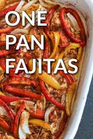 One Pan Baked Fajitas Recipe In 2020 Fajitas Baked Fajitas Recipes