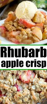 Apple Rhubarb Crisp In 2020 Rhubarb Recipes Crisp Rhubarb Apple Crisp Fresh Fruit Desserts