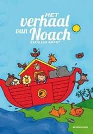 Beschrijving Van Het Verhaal Van Noach Kathleen Amant Ark Van Noach Thema Kinderboeken Ark Van Noach Knutselen