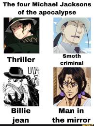 The Four Michael Jacksons Of The Apocalypse Smoth Criminal The Mirror Ifunny Anime Funny Anime Memes Funny Anime