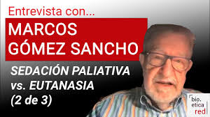 La sedación paliativa y la eutanasia no tienen nada que ver. Entrevista Con Marcos Gomez Sancho Sedacion Paliativa Vs Eutanasia 2 De 3 Video En Contexto