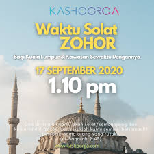 Waktu solat adalah syarat bagi masyarakat islam untuk menunaikan solat fardhu. Kashoorga Waktu Solat Fardhu Zohor Bagi Kuala Lumpur Dan Facebook