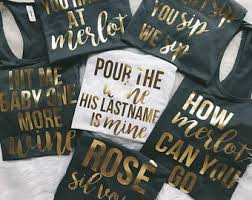 Having bachelorette party shirts are no longer stunning. Bachelorette Party Shirts Guides 2021 Edition