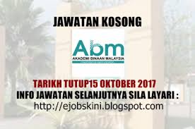 Jawatan kosong kerajaan dan swasta 2021. Jawatan Kosong Akademi Binaan Malaysia Abm 15 Oktober 2017 Pdt Kuala Kangsar E Tanah Perak