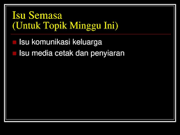 Hanya berita yang berinformasi dan mempunyai sumber sahih 2. Isu Semasa Komunikasi Di Dalam Negara Ppt Download