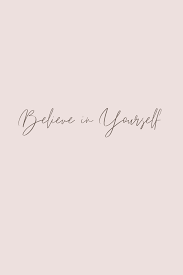 Download free believe in yourself from section: Believe In Yourself Believe In Yourself Quotes Wallpaper Quotes Phone Wallpaper Quotes