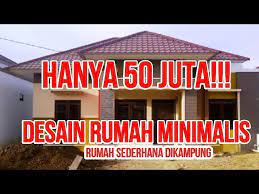 Desain rumah minimalis sederhana tapi elegan dshdesign4kinfo via dsh.design4k.info. Hanya 50 Jutaa Desain Rumah Minimalis Sederhana Di Kampung Youtube