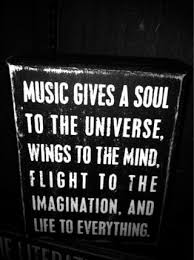 Music Gives Soul To The Universe Wings To The Mind Flight To The Imagination And Life To Everything Author Unknown Quotes Music Quotes Quotes Words