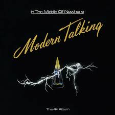 Modern talking the final album album modern talking ready for romance album 1986. Modern Talking In The Middle Of Nowhere Vinyl Lp 1986 Eu Reissue Hhv