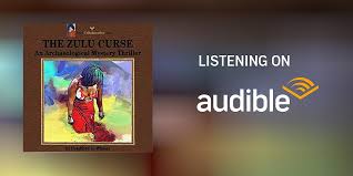 The Zulu Curse: An Archaeological Mystery Thriller Audiobook