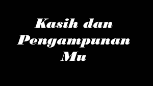 Kata motivasi kristen tentang mengampuni orang lain Kasih Dan Pengampunan Mu Youtube