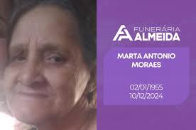 Comunicamos o falecimento da SRA. MARTA ANTONIO MORAES (mais conhecida como  Marta do Botinha)