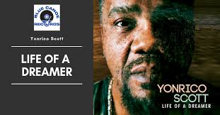 Yonrico Scott's Life Of A Dreamer