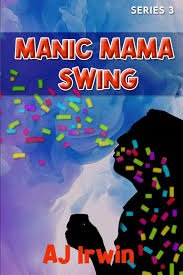 Manic Mama Swing eBook by AJ Irwin