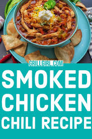 Smoked Chicken Chili Recipe In 2020 Smoked Chicken Recipes Chicken Chili Recipe Smoked Chicken