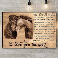 Couple Horse When I Say I Love You More Quote Love You Cute Love You The Most Boyfriend Gifts