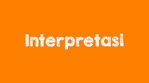 Kami memiliki database lebih dari 122 ribu. Pengertian Interpretasi Adalah Arti Macam Dan Contoh Freedomnesia