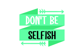 Don T Be Selfish Svg Cut File By Creative Fabrica Crafts Creative Fabrica