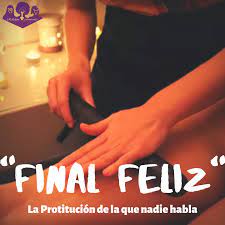 Final feliz»: La Prostitución de la que nadie habla. – Rebelión Feminista