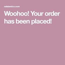 A word that may be said when something good has happened. Woohoo Your Order Has Been Placed Perfect Teeth Fiber Eyelash Mascara This Or That Questions