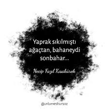 Sozler Necipfazilkisakurek Corek Otu Yagi Com Ozlu Sozler Guzel Soz Ayrilik Sozleri