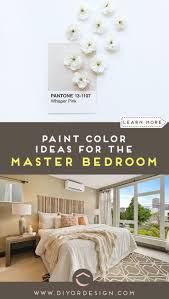 How To Choose The Best Paint Colors For Your Unique Master Bedroom In 2020 Bedroom Paint Colors Master Choosing Paint Colours Small Bedroom Colours