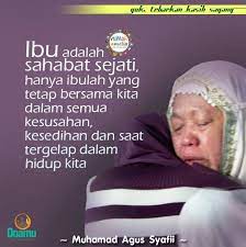 Ibu Adalah Sahabat Sejati Hanya Ibulah Yang Tetap Bersama Kita Dalam Semua Kesusahan Kesedihan Dan Saat Tergelap Dalam Hid Kata Kata Manis Motivasi Kata Kata