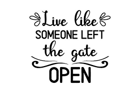 Download Live Like Someone Left The Gate Open Svg Cut File By Creative Fabrica Crafts Creative Fabrica PSD Mockup Templates