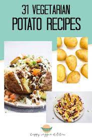 31 Vegetarian Potato Recipes Happy Veggie Kitchen Vegetarian Potato Recipes Vegetarian Recipes Easy Recipes