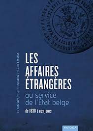 Une assistance consulaire est donnée aux compatriotes ayant invoqué en vain une aide de la part des autorités locales (police locale) ou de sociétés de service privées (banque, assureur), et ne pouvant plus que se diriger vers une représentation diplomatique ou consulaire belge. Les Affaires Etrangeres Au Service De L Etat Belge De 1830 A Nos Jours Histoire Actual French Edition Kindle Edition By Coolsaet Rik Dujardin Vincent Roosens Claude Politics Social Sciences Kindle Ebooks