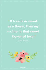 They have clung to me all my life and his statement holds true for each. 56 Best Mothers Day Quotes And Poems Meaningful Happy Mother S Day Sayings