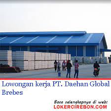 Check spelling or type a new query. Lowongan Kerja Pt Daehan Global Brebes