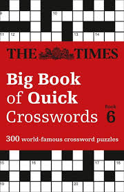 Visit our site for all solutions. The Times Crosswords The Times Big Book Of Quick Crosswords 6 300 World Famous Crossword Puzzles The Times Crosswords Collins