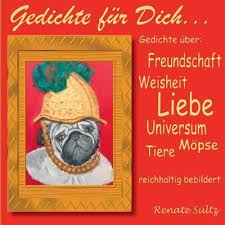 Wahre traurige, schöne und lustige freundschaftsgedichte auch um kurz zum danke sagen. Gedichte Fur Dich Gedichte Uber Liebe Freundschaft Tiere Weisheit Universum Reichhaltig Bebildert By Renate Sultz