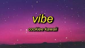 Cookiee Kawaii Vibe Lyrics If I Throw It Back Is It Fast Enough Youtube