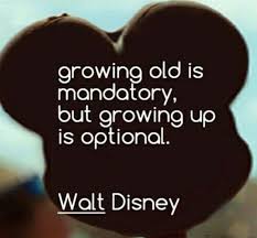 Might Be Older But Still Got Some Of The Kid Inside Of Me Walt Disney Quotes Senior Quotes Disney Quotes