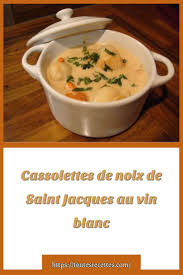 Cassolettes De Noix De Saint Jacques Au Vin Blanc Toutes Recettes Noix De Saint Jacques Recette Cassolette Recettes De Cuisine