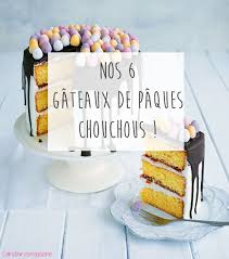 Les enfants comme les grands ont tous été émerveillé par leur beauté et. Nos 6 Gateaux De Paques Chouchous Le 2 Vous Fera Craquer