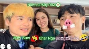 Lar Say Paw 🌼 Saw Saw 💁🏻‍♂️Char Nga🤪) Funny Vlog 🤣😂😂😂😂