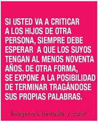 Ni Desear El Mal El Mundo Da Muchas Vueltas Y No Sabes Lo Que Pueda Pasar La Sangre De Cristo Cubre Mi Hoga Frases De Consejos Frases De Detalles Palabras