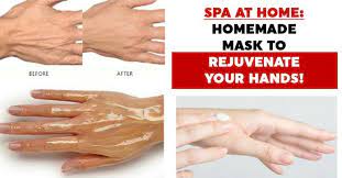 Spa At Home Homemade Mask To Rejuvenate Your Hands Homemade Mask Homemade Skin Care Dry Skin Remedies