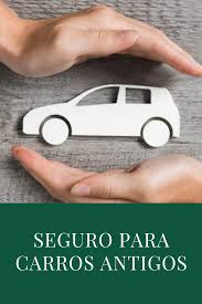 Saiba Mais Sobre O Seguro Para Carros Antigos Seguroauto Carros Antigos Carros Tipos De Servicos