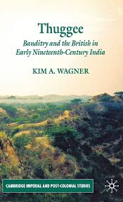 Buy Thuggee: Banditry and the British in Early Nineteenth-century India (Cambridge Imperial and Post-Colonial Studies) Book Online at Low Prices in ...